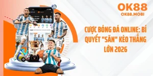 Cược Bóng Đá Online: Bí Quyết "Săn" Kèo Thắng Lớn 2026